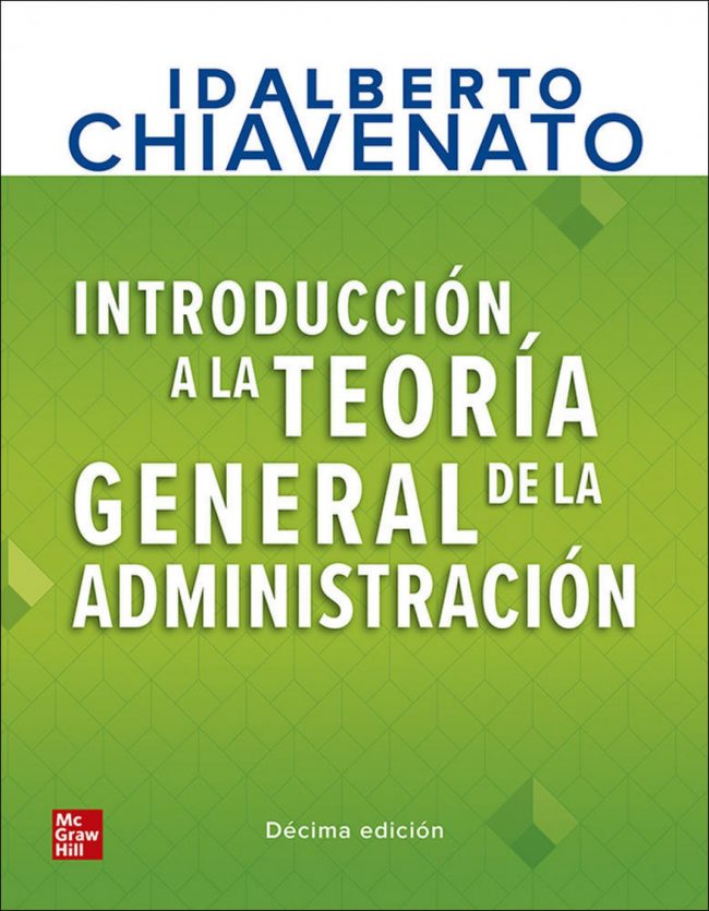 Introducción a la teoría general de la administración – Idalberto Chiavenato
